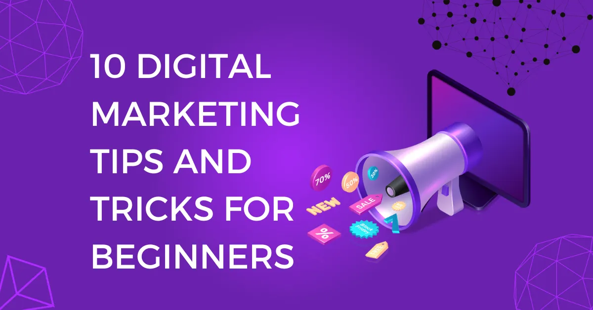 10 Digital Marketing Tips and Tricks for Beginners (2024)