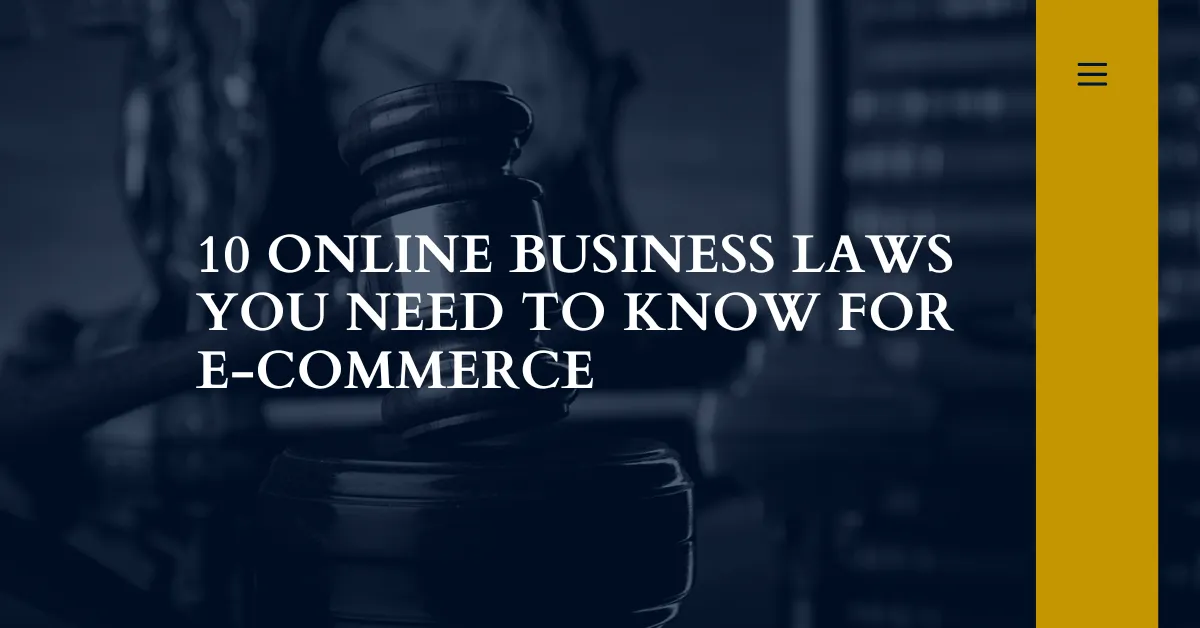 10 Online Business Laws You Need to Know for E-commerce